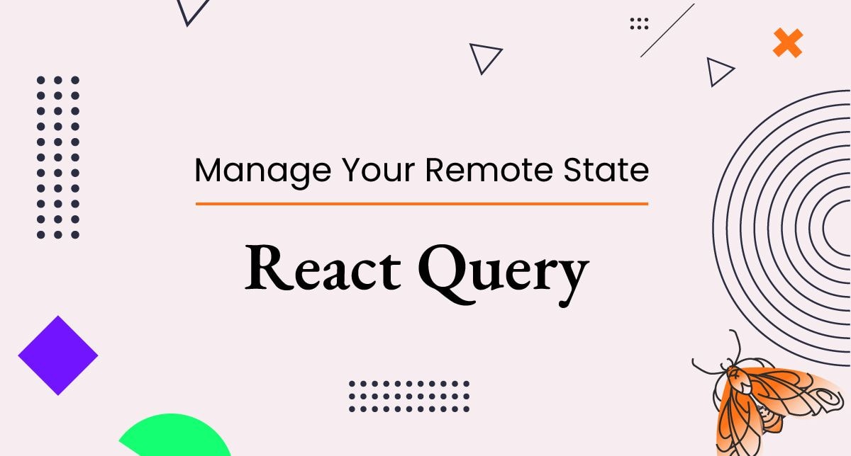 An abstract banner with a text in center "Manage your remote state - React Query"